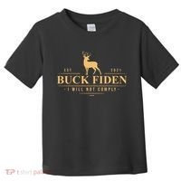 Buck Fiden I Will Not Comply Deer Toddler T-Shirt thumb 0