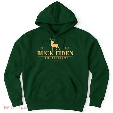 Buck Fiden I Will Not Comply Deer Hoodie