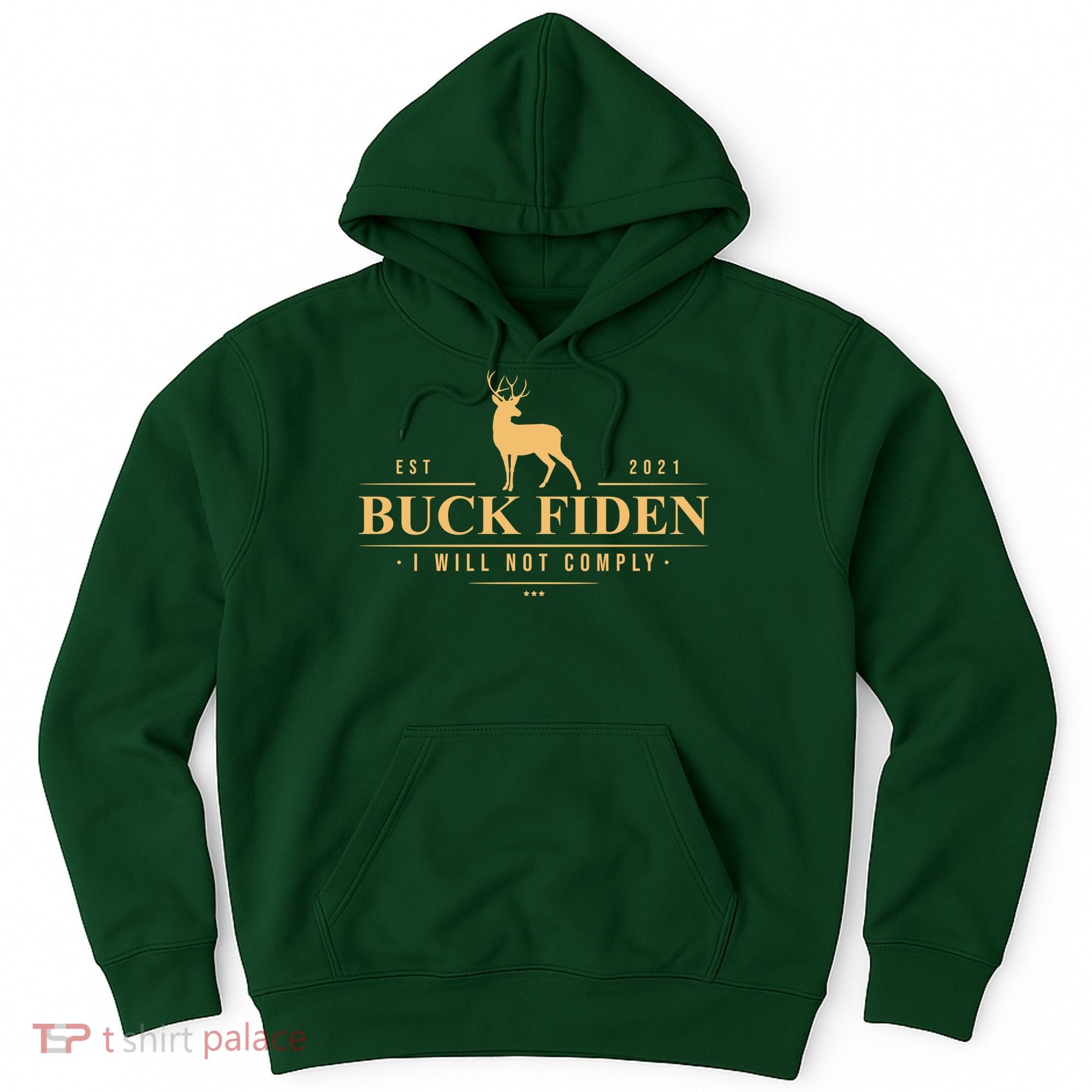 Buck Fiden I Will Not Comply Deer Hoodie