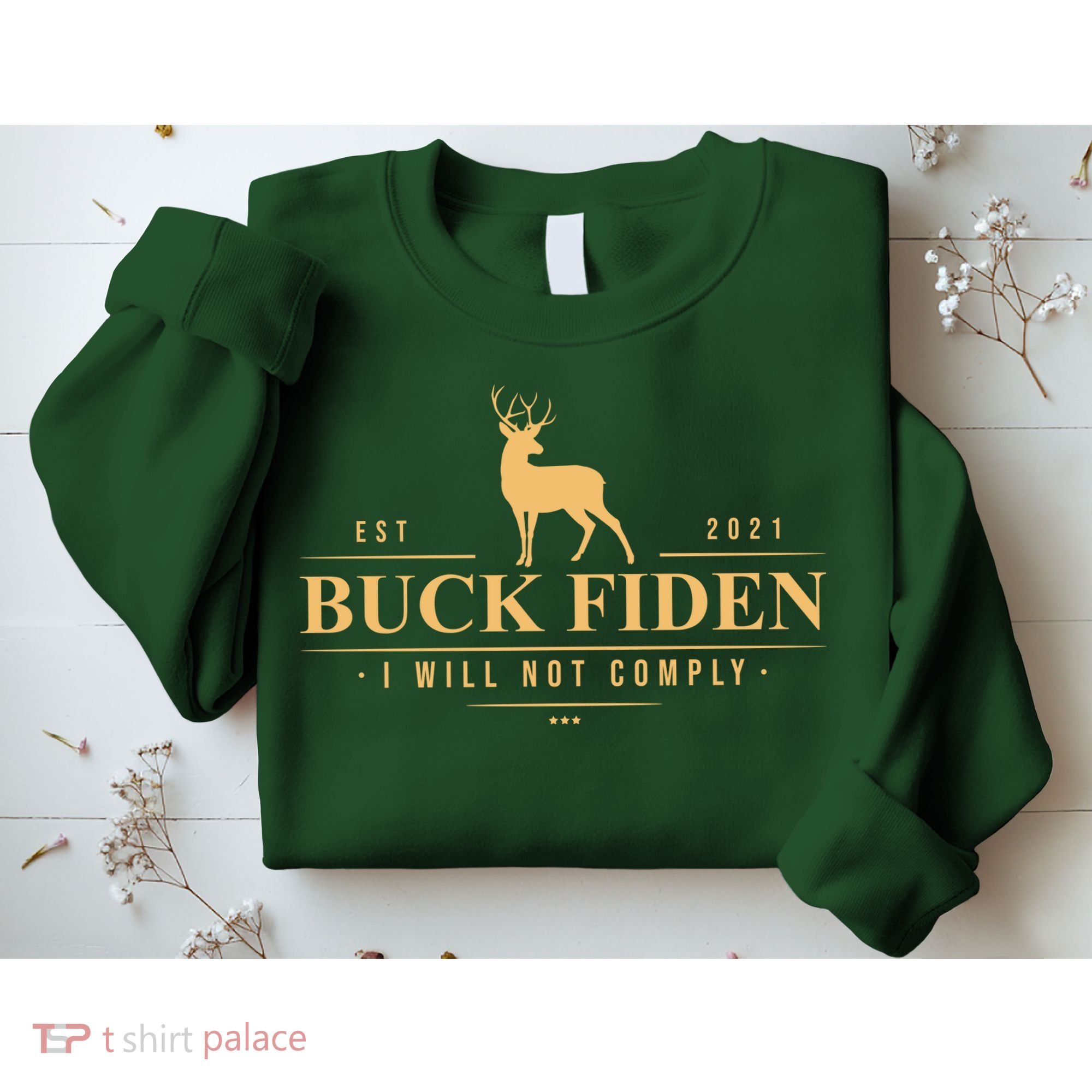 Buck Fiden I Will Not Comply Deer Sweatshirt