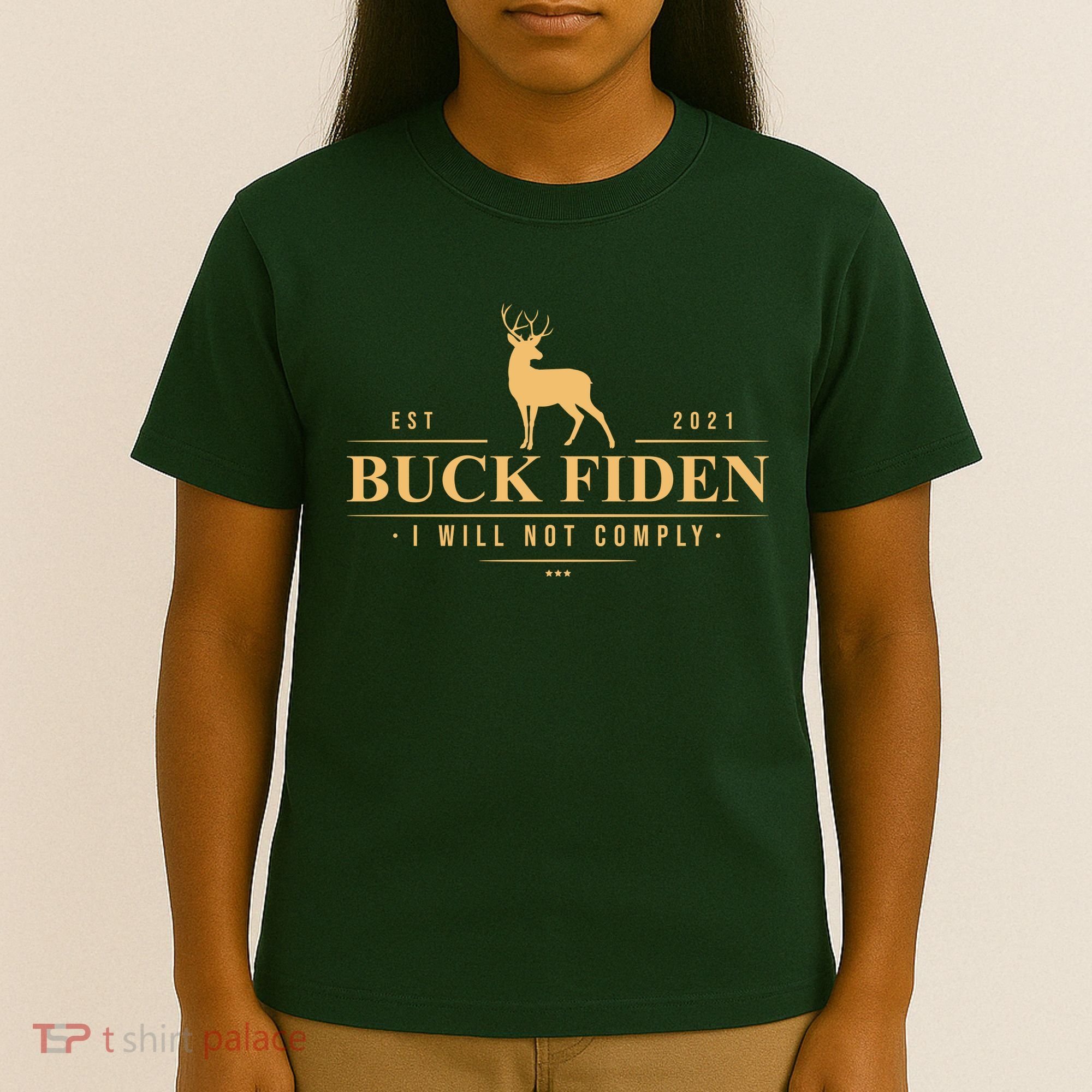 Buck Fiden I Will Not Comply Deer T-Shirt