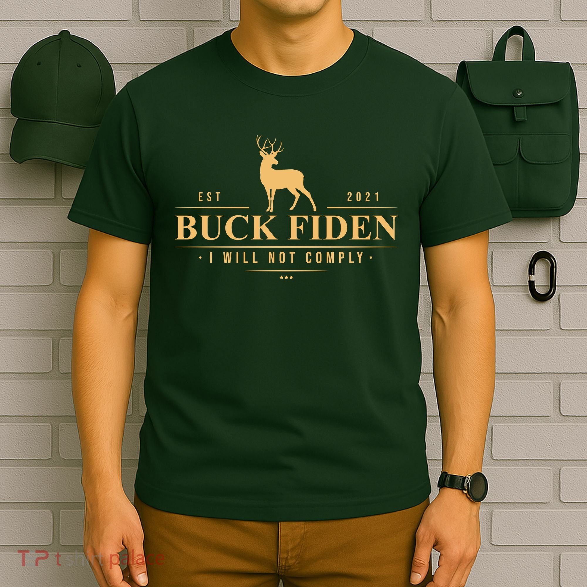 Buck Fiden I Will Not Comply Deer T-Shirt