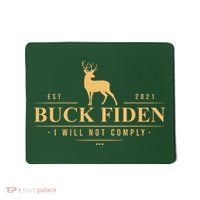Buck Fiden I Will Not Comply Deer Mousepad thumb 0