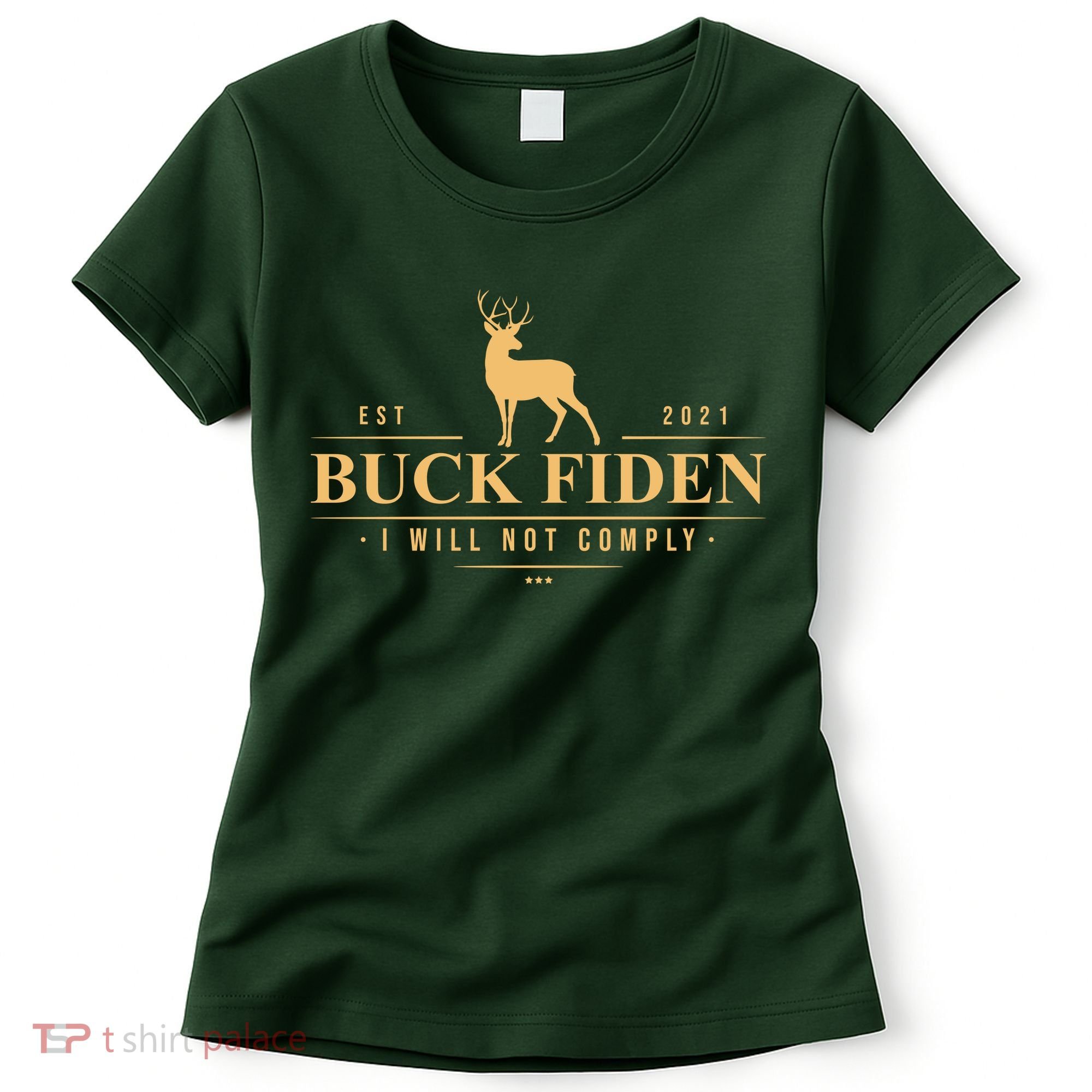 Buck Fiden I Will Not Comply Deer Women's T-Shirt