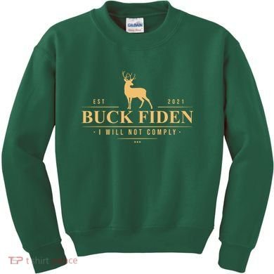 Buck Fiden I Will Not Comply Deer Kids Sweatshirt