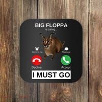 Big Floppa Is Calling Funny Caracal Big Cat Meme Coaster thumb 0