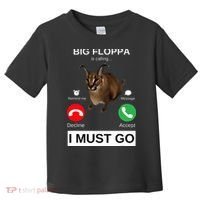 Big Floppa Is Calling Funny Caracal Big Cat Meme Toddler T-Shirt thumb 0