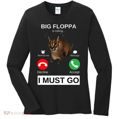 Big Floppa Is Calling Funny Caracal Big Cat Meme Women's Long Sleeve Shirt