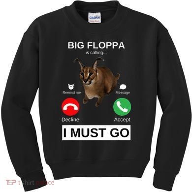Big Floppa Is Calling Funny Caracal Big Cat Meme Kids Sweatshirt
