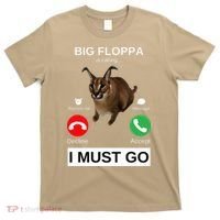 Big Floppa Is Calling Funny Caracal Big Cat Meme T-Shirt thumb 0