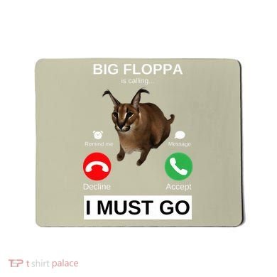 Big Floppa Is Calling Funny Caracal Big Cat Meme Mousepad