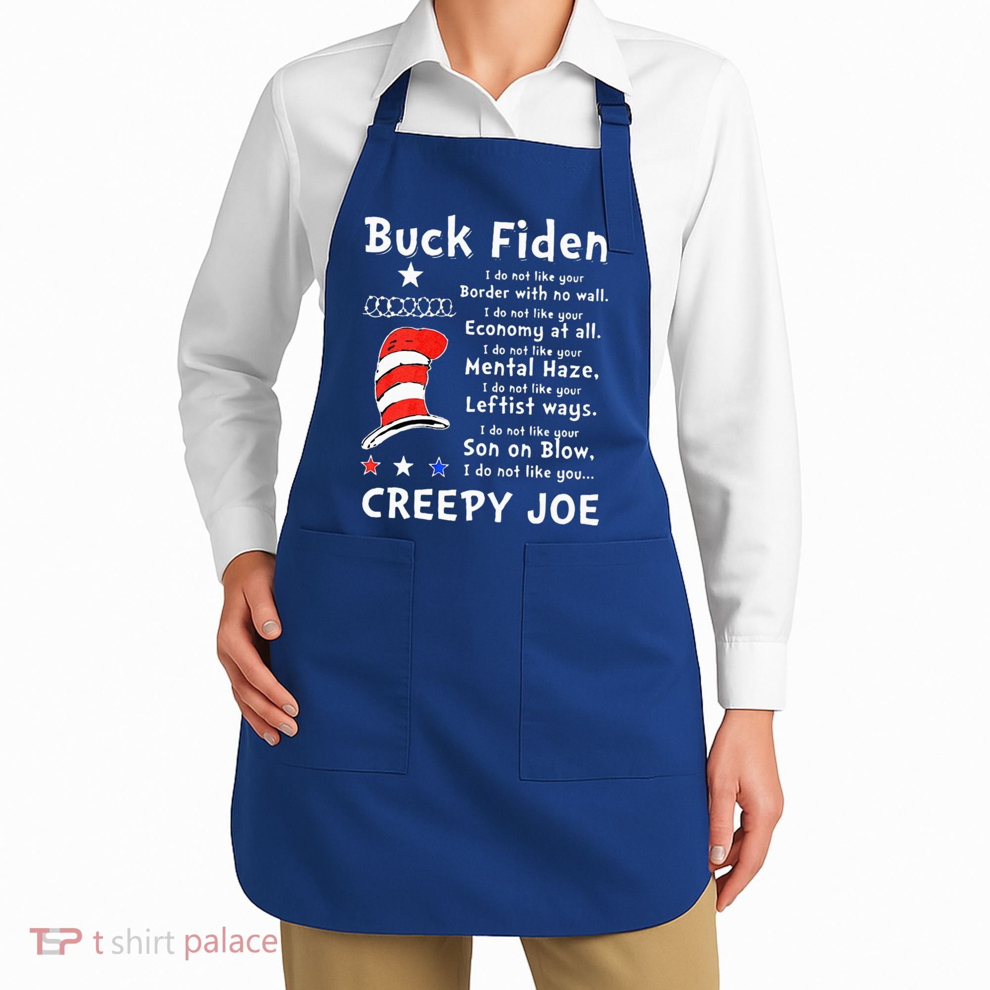 Buck Fiden I Do Not Like Your Border With No Wall US Flag Apron