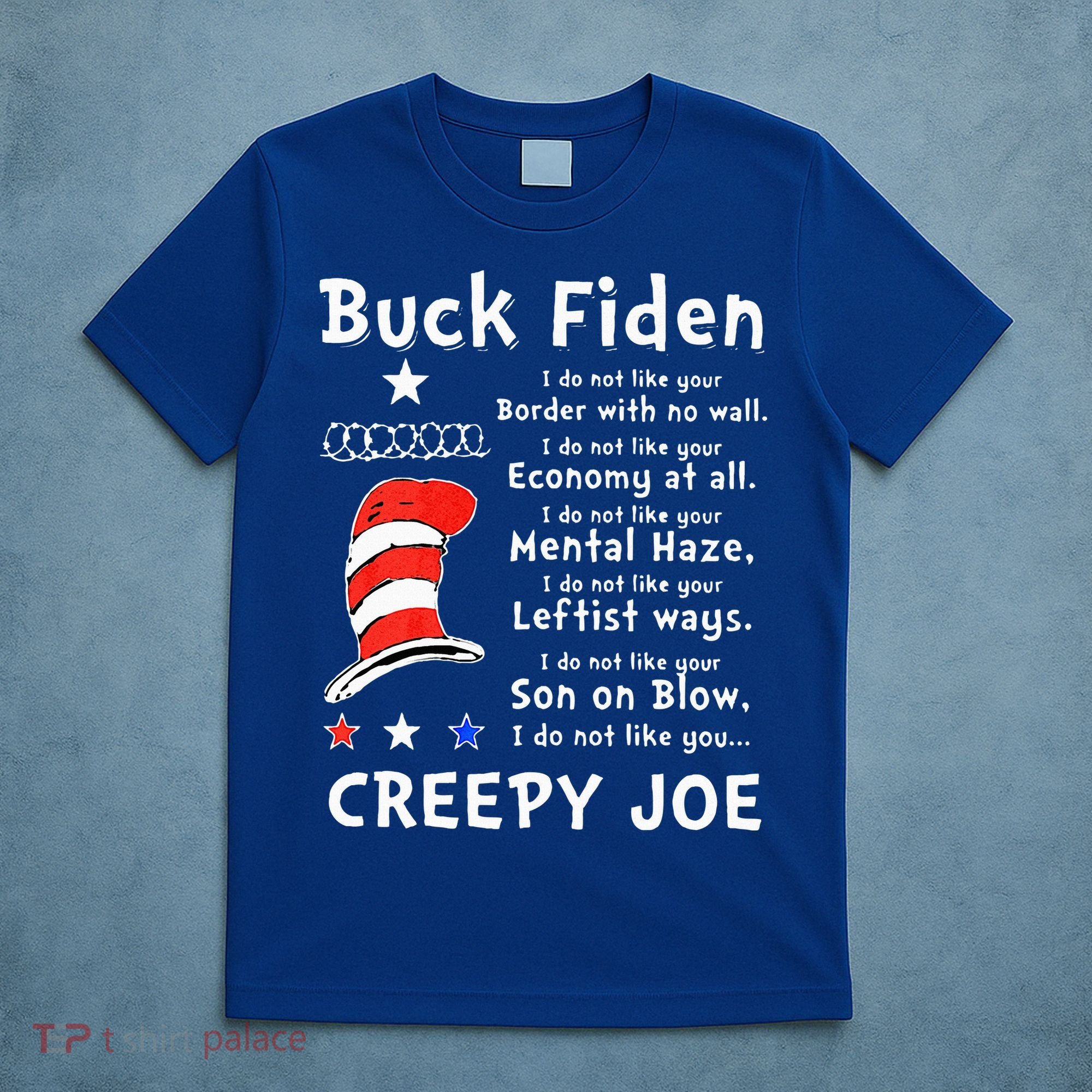 Buck Fiden I Do Not Like Your Border With No Wall US Flag T-Shirt
