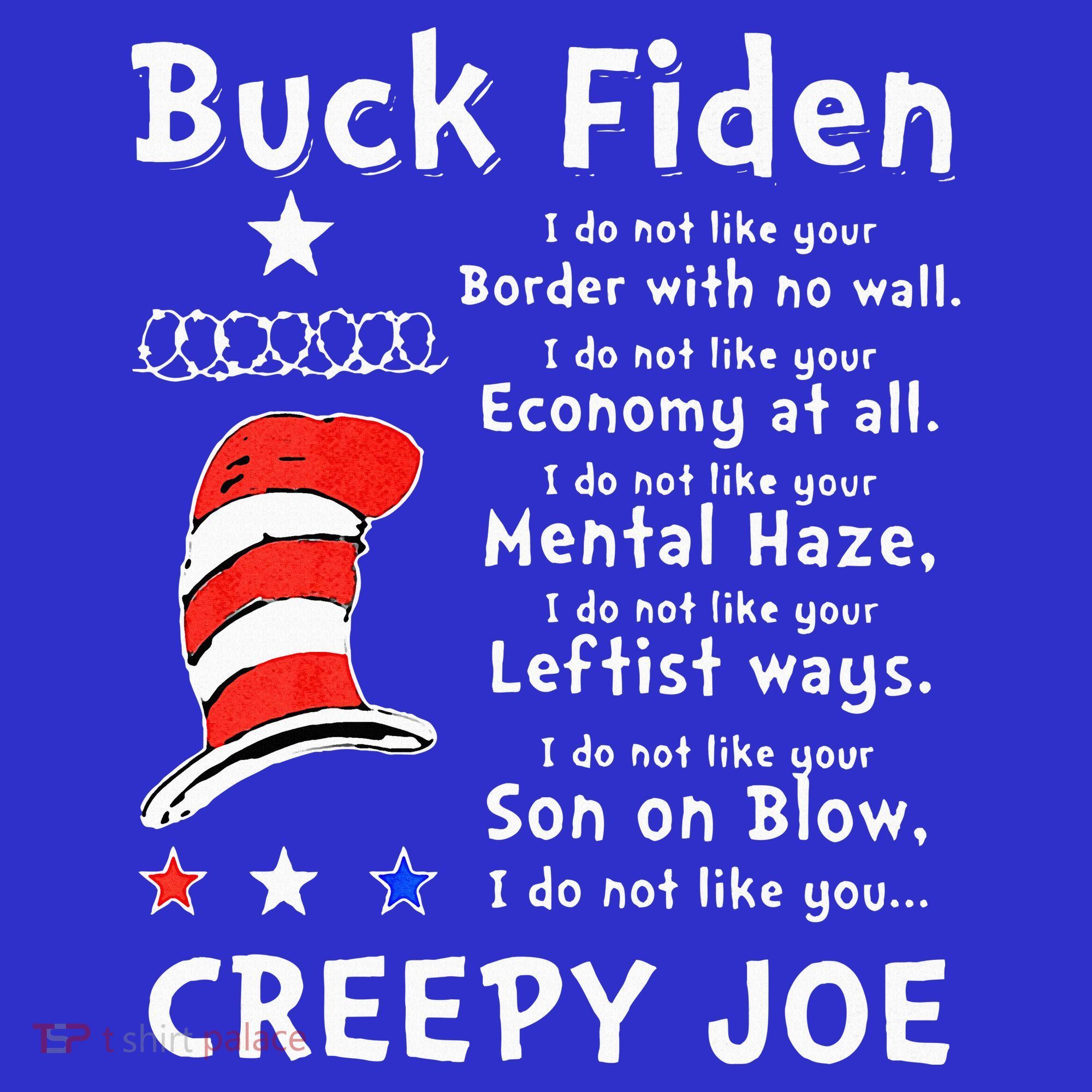 Buck Fiden I Do Not Like Your Border With No Wall US Flag T-Shirt