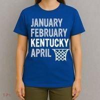 Basketball Fan  January February Kentucky April  T-Shirt thumb 4