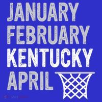 Basketball Fan  January February Kentucky April  T-Shirt thumb 7