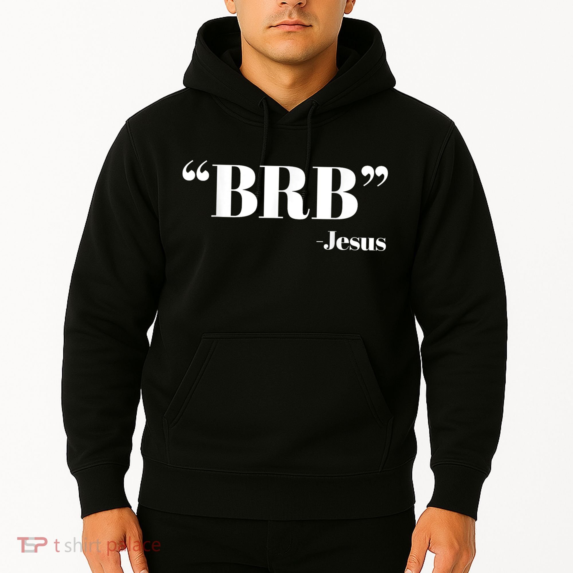Brb Funny Jesus Quote Be Right Back Hoodie