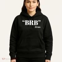 Brb Funny Jesus Quote Be Right Back Hoodie thumb 5