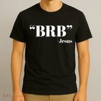 Brb Funny Jesus Quote Be Right Back T-Shirt thumb 3