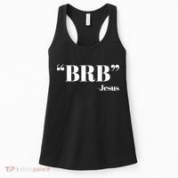 Brb Funny Jesus Quote Be Right Back Women's Tank Top thumb 0