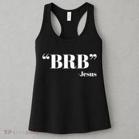 Brb Funny Jesus Quote Be Right Back Women's Tank Top thumb 3