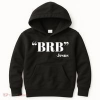 Brb Funny Jesus Quote Be Right Back Kids Hoodie thumb 0