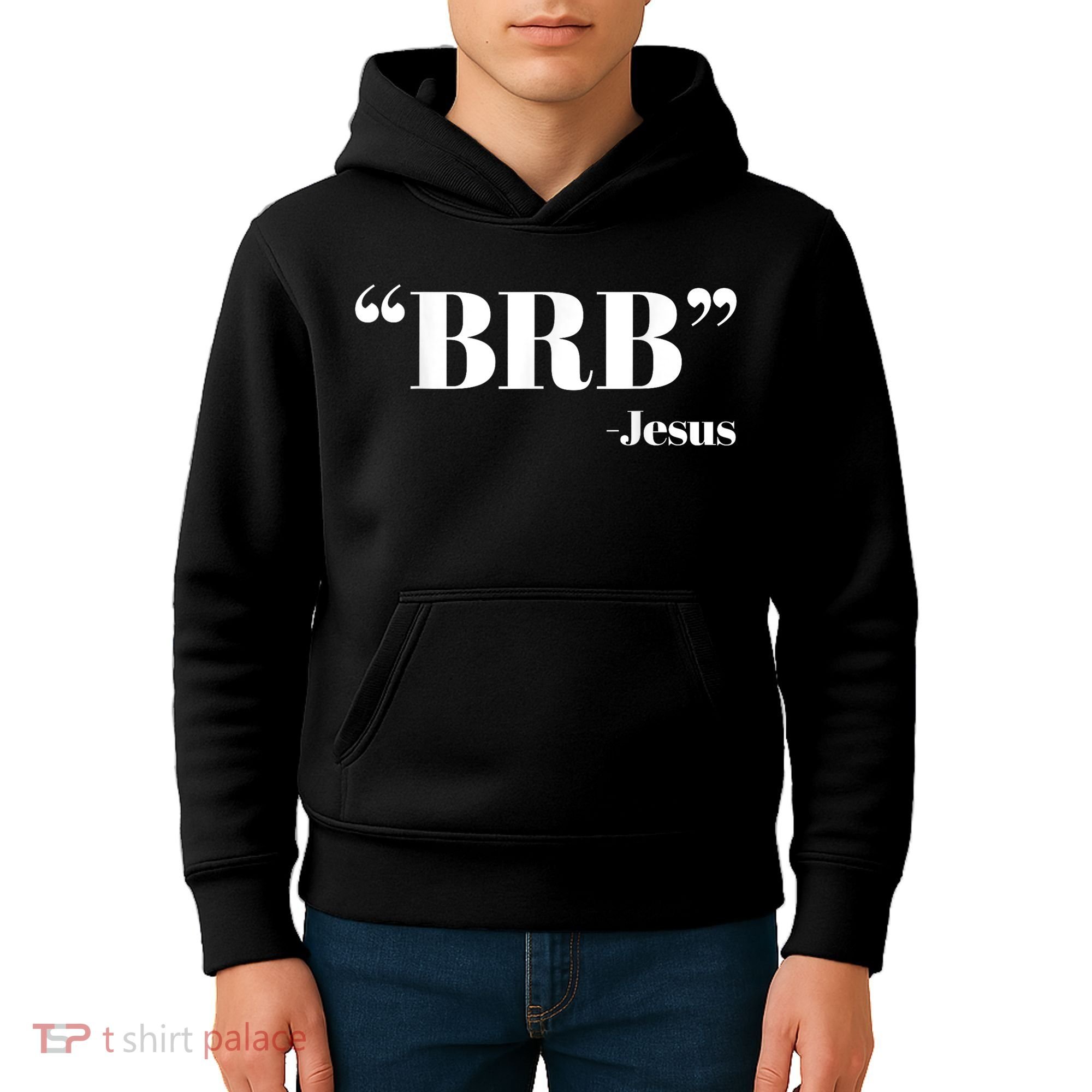 Brb Funny Jesus Quote Be Right Back Kids Hoodie