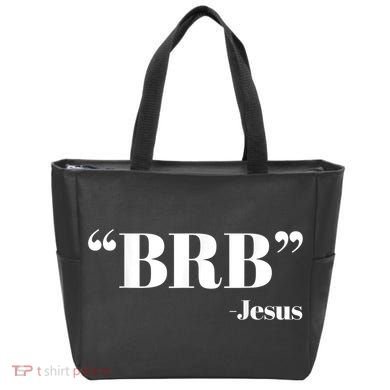 Brb Funny Jesus Quote Be Right Back Tote Bag