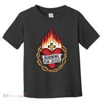 Burning For Jesus Heart Toddler T-Shirt thumb 0