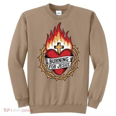 Burning For Jesus Heart Sweatshirt