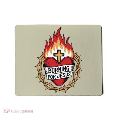 Burning For Jesus Heart Mousepad