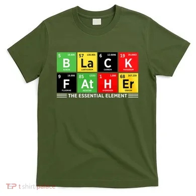 Black Father Juneteenth Essential Element T-Shirt