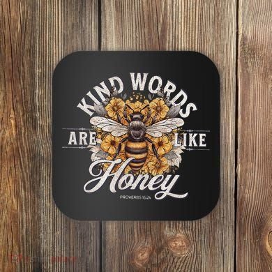 Bee Flowers Kind Words Are Like Honey Coaster