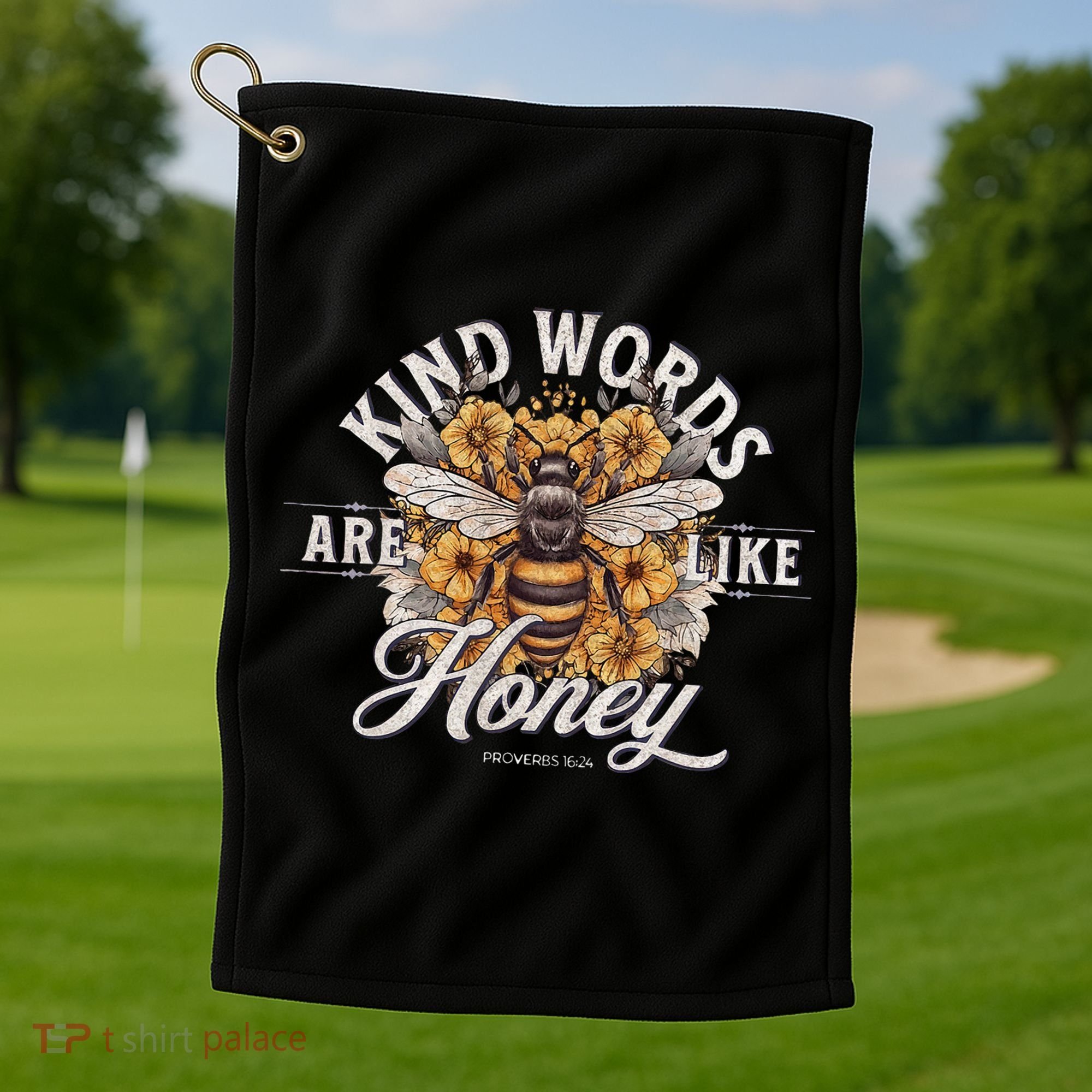 Bee Flowers Kind Words Are Like Honey Golf Towel