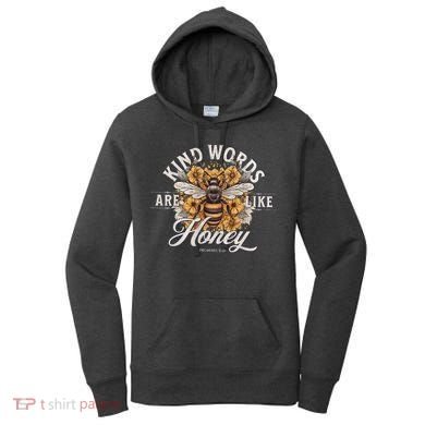 Bee Flowers Kind Words Are Like Honey Women's Hoodie