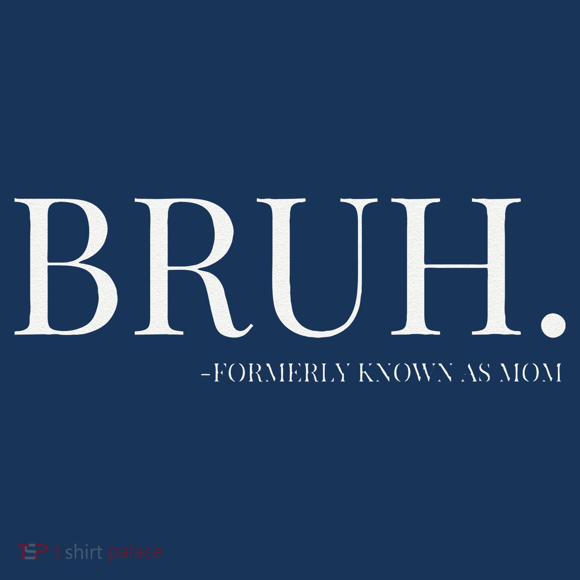 Bruh Formerly Known As Mom Mama Mommy Mom Bruh Mothers Day Women's Tank Top