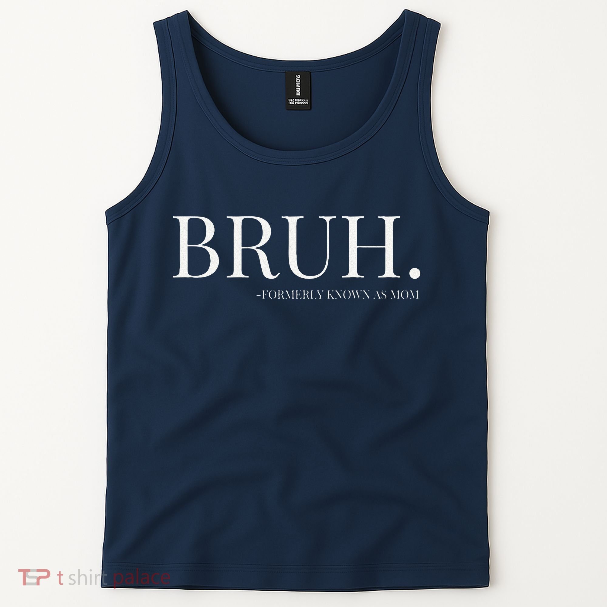 Bruh Formerly Known As Mom Mama Mommy Mom Bruh Mothers Day Tank Top