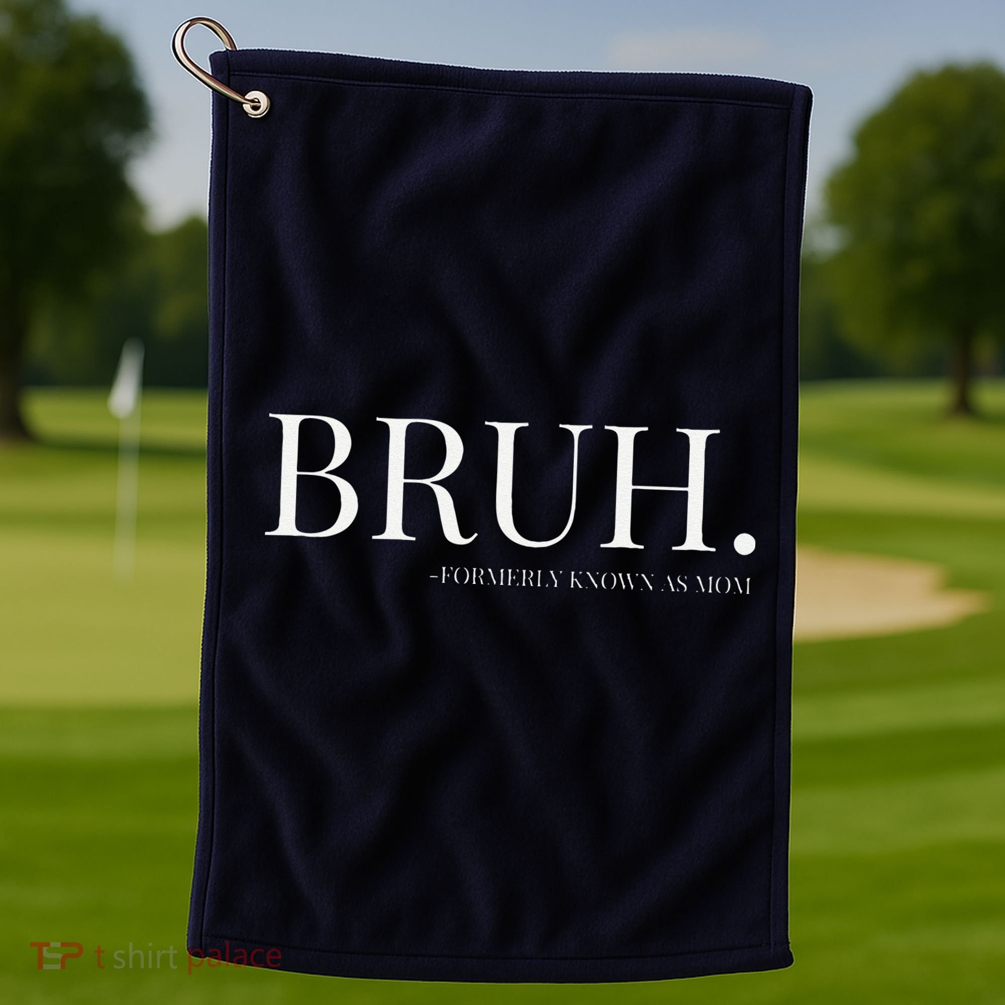 Bruh Formerly Known As Mom Mama Mommy Mom Bruh Mothers Day Golf Towel