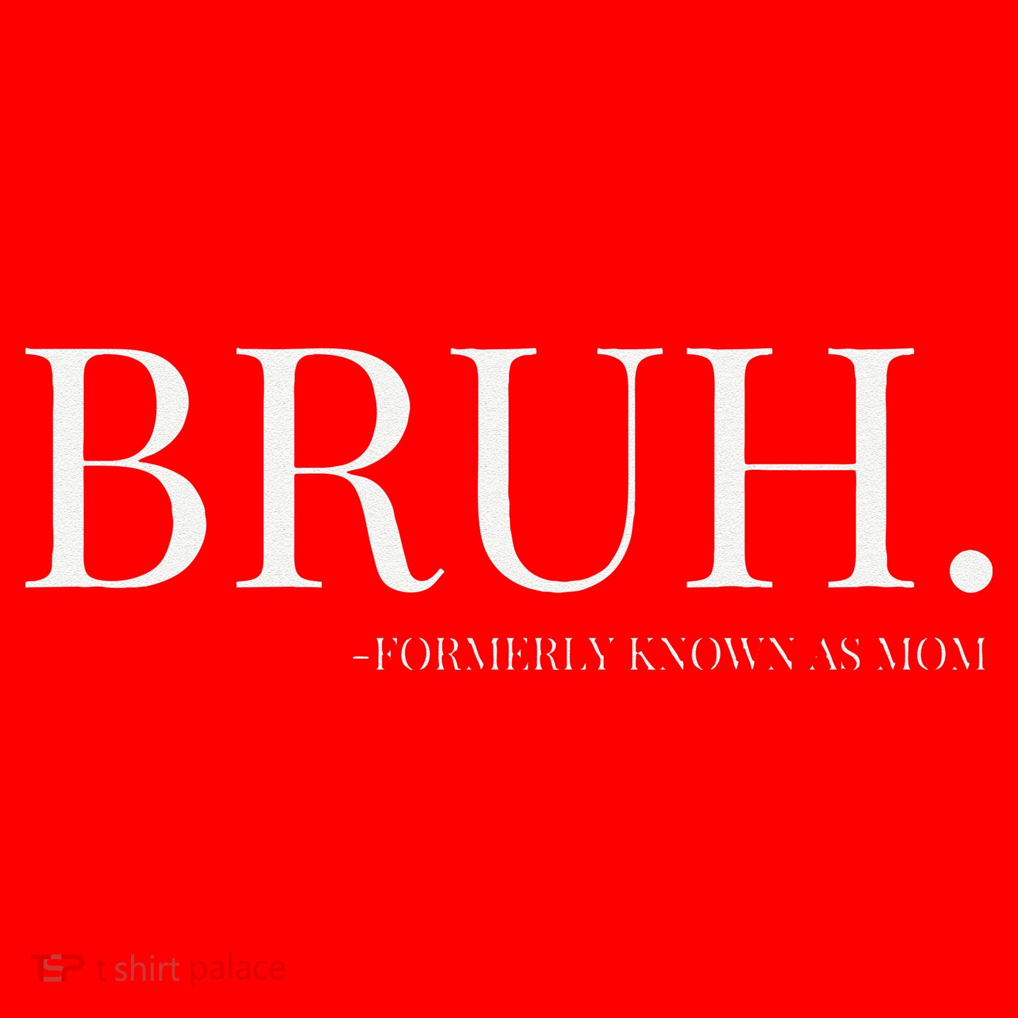 Bruh Formerly Known As Mom Mama Mommy Mom Bruh Mothers Day Santa Hat