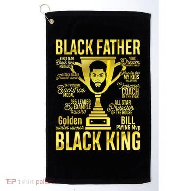 Black Father King Father's Day Juneteenth Black Dad Papa Gift Golf Towel