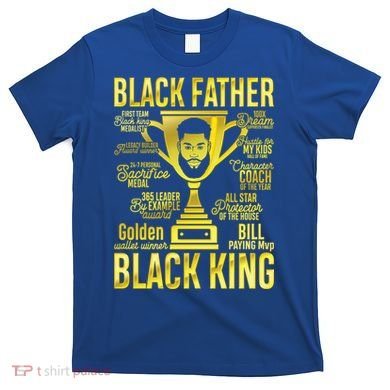 Black Father King Father's Day Juneteenth Black Dad Papa Gift T-Shirt