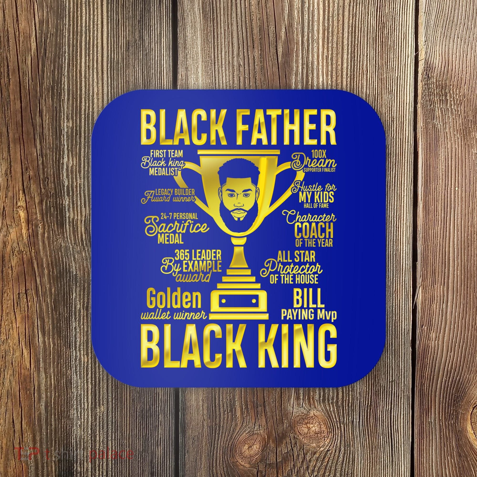 Black Father King Father's Day Juneteenth Black Dad Papa Gift Coaster