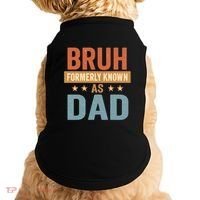 Bruh Formerly Known as Dad Doggie Tank thumb 0