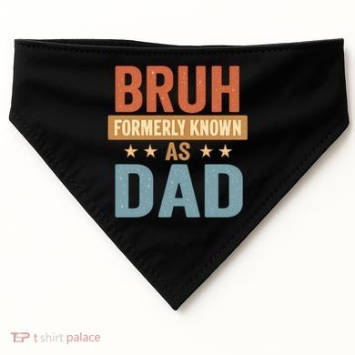 Bruh Formerly Known as Dad USA-Made Doggie Bandana