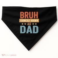 Bruh Formerly Known as Dad USA-Made Doggie Bandana thumb 0