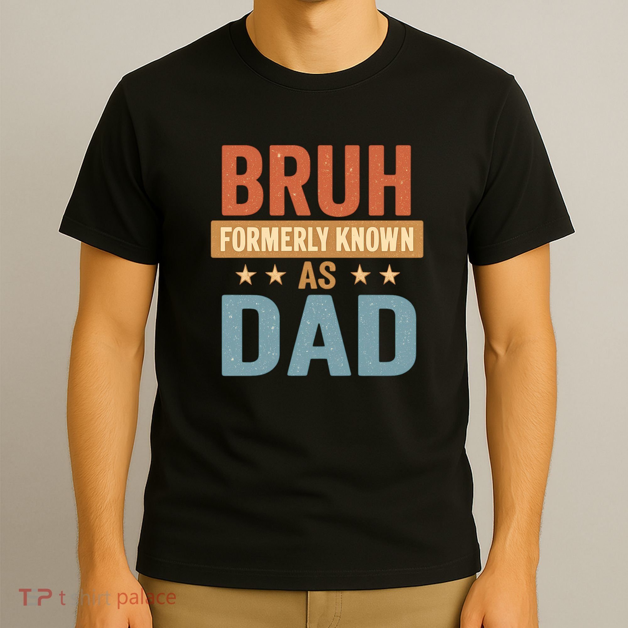 Bruh Formerly Known as Dad T-Shirt