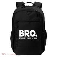 Bro Formerly Known As Mom Funny Mothers Day Backpack thumb 0