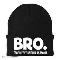 Bro Formerly Known As Mom Funny Mothers Day Beanie thumb 0