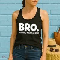 Bro Formerly Known As Mom Funny Mothers Day Women's Tank Top thumb 2