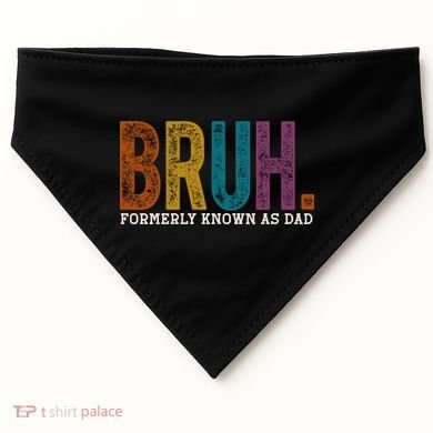Bruh Formerly Known As Dad Father's Day USA-Made Doggie Bandana